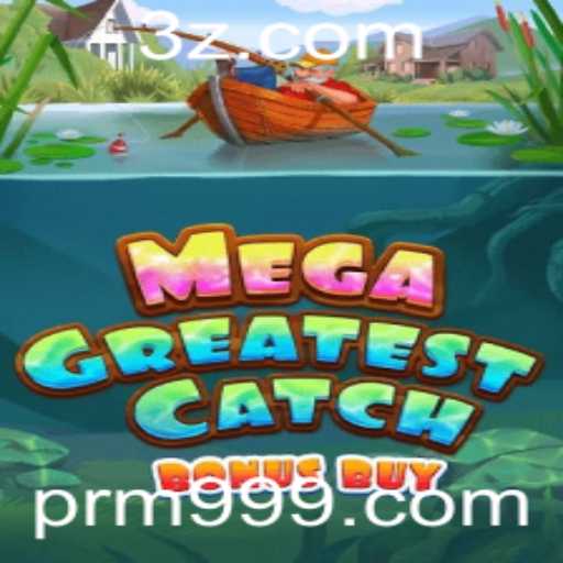 Descubra a Emoção do Jogo MegaGreatestCatchBonusBuy